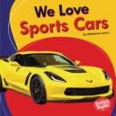 We Love Sports Cars - eBook
