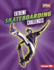 Extreme Skateboarding Challenges - eBook