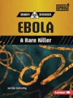 Ebola : A Rare Killer - Book