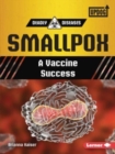 Smallpox : A Vaccine Success - Book