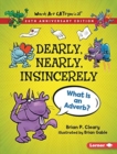 Dearly, Nearly, Insincerely, 20th Anniversary Edition : What Is an Adverb? - Book