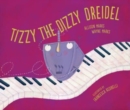 Tizzy the Dizzy Dreidel - Book