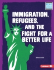 Immigration, Refugees, and the Fight for a Better Life - eBook