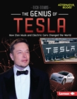 The Genius of Tesla : How Elon Musk and Electric Cars Changed the World - eBook