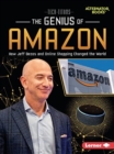 The Genius of Amazon : How Jeff Bezos and Online Shopping Changed the World - Book