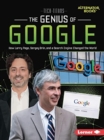 The Genius of Google : How Larry Page, Sergey Brin, and a Search Engine Changed the World - Book