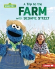 A Trip to the Farm with Sesame Street (R) - eBook