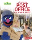 A Trip to the Post Office with Sesame Street (R) - eBook