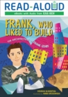 Frank, Who Liked to Build : The Architecture of Frank Gehry - eBook