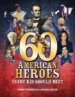 60 American Heroes Every Kid Should Meet - eBook