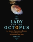 The Lady and the Octopus : How Jeanne Villepreux-Power Invented Aquariums and Revolutionized Marine Biology - eBook
