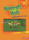 Minecraft Mods : An Unofficial Kids' Guide - Book