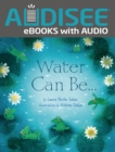 Water Can Be . . . - eBook