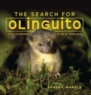 The Search for Olinguito : Discovering a New Species - Book