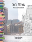 Cool Down - Adult Coloring Book : London - Book