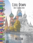 Cool Down - Adult Coloring Book : Moscow - Book