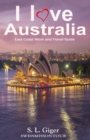 I love East Coast Australia : East Coast Australia Work and Travel Guide - Book
