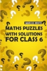 Maths Puzzles With Solutions For Class 6 : CalcuDoku Puzzles - Book