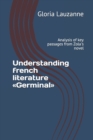 Understanding french literature Germinal : Analysis of key passages from Zola's novel - Book