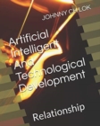 Artificial Intelligent And Technological Development : Relationship - Book