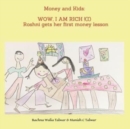 Money and Kids : WOW, I AM RICH ! (I): Roshni gets her first money lesson - Book