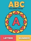 ABC Coloring Book : For Kids Ages 3-8. Boys and Girls. Easy Coloring Pages with Thick Lines. - Book