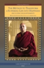 The Method to Transform a Suffering Life into Happiness (Including Enlightenment) with Additional Practices : A Commentary - Book