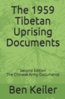 The 1959 Tibetan Uprising Documents : Second Edition The Chinese Army Documents - Book
