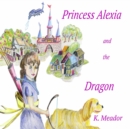 Princess Alexia and the Dragon - Book