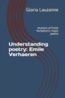 Understanding poetry : Emile Verhaeren: Analysis of Emile Verhaeren's major poems - Book