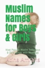 Muslim Names for Boys & Girls : Most Popular Muslim Baby Boys & Girls Names with Meanings - Book
