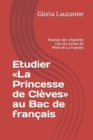 Etudier La Princesse de Cleves au Bac de francais : Analyse des chapitres cles du roman de Mme de La Fayette - Book