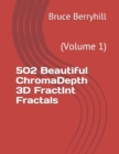 502 Beautiful ChromaDepth 3D FractInt Fractals : (Volume 1) - Book