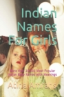 Indian Names For Girls : More than 20,500 Most Popular Indian Baby Names with Meanings - Book
