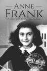 Anne Frank : A Life From Beginning to End - Book