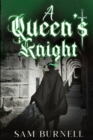 A Queen's Knight : A Medieval Historical Fiction Novel (Tudor Mystery Trials Series Book 4) - Book
