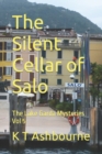 The Silent Cellar of Salo : The Lake Garda Mysteries Vol 5 - Book