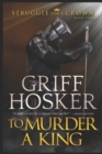 To Murder A King - Book