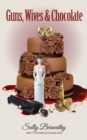 Guns, Wives and Chocolate - Book