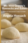 My Wee Granny's Bannocks and Bakes : From My Wee Granny's Table to Yours - Book