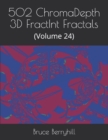 502 ChromaDepth 3D FractInt Fractals : (Volume 24) - Book