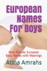 European Names For Boys : Most Popular European Baby Names with Meanings - Book