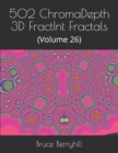 502 ChromaDepth 3D FractInt Fractals : (Volume 26) - Book
