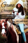 Game Changers : Power - Control - Deception - Book
