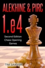 Alekhine & Pirc 1.e4 : Second Edition - Chess Opening Games - Book