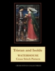 Tristan and Isolde : Waterhouse Cross Stitch Pattern - Book