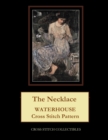 The Necklace : Waterhouse Cross Stitch Pattern - Book