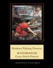 Maidens Picking Flowers : Waterhouse Cross Stitch Pattern - Book