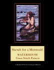 Sketch for a Mermaid : Waterhouse Cross Stitch Pattern - Book