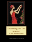 Decorating the Tree : Holiday Cross Stitch Pattern - Book